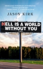 Hell Is a World Without You By Jason Kirk Cover Image