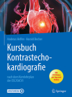 Kursbuch Kontrastechokardiografie: Nach Dem Kernlehrplan Der Esc/Eacvi By Andreas Helfen, Harald Becher Cover Image