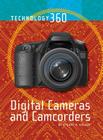 Digital Cameras and Camcorders (Technology 360) By Stuart A. Kallen Cover Image