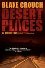 Desert Places: A Novel of Terror By Blake Crouch Cover Image