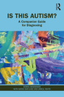 Is This Autism?: A Companion Guide for Diagnosing Cover Image