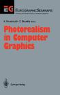 Photorealism in Computer Graphics (Focus on Computer Graphics) By Kadi Bouatouch (Editor), Christian Bouville (Editor) Cover Image
