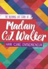 Madam C. J. Walker: The Inspiring Life Story of the Hair Care Entrepreneur (Inspiring Stories) By Darlene R. Stille Cover Image