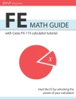 FE Math Guide: with Casio FX-115 calculator tutorial By Max Longton Cover Image