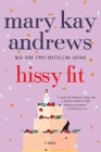 Hissy Fit: A Novel By Mary Kay Andrews Cover Image