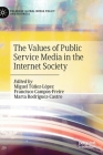 The Values of Public Service Media in the Internet Society (Palgrave Global Media Policy and Business) Cover Image