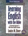 Learning English with the Bible: Textbook...a Systematic Approach to Bible-Based English Grammar By Louise Ebner Cover Image