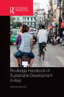 Routledge Handbook of Sustainable Development in Asia Cover Image