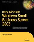 Using Microsoft Windows Small Business Server 2003 By Jonathan Hassell Cover Image