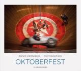 Oktoberfest By Rainer Viertlboeck (Photographs by), Thomas Wolfe (Contributions by) Cover Image
