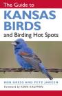 The Guide to Kansas Birds and Birding Hot Spots Cover Image
