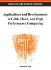 Applications and Developments in Grid, Cloud, and High Performance Computing By Emmanuel Udoh (Editor) Cover Image
