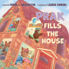 Prak Fills the House By Donna L. Washington, Lauren Emmons (Illustrator) Cover Image