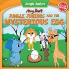 Jungle Juniors and the Mysterious Egg By Ben Rains (Illustrator), Amy Best Cover Image