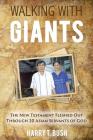 Walking with Giants: The New Testament Fleshed Out Through 20 Asian Servants of God By Harry T. Bush Cover Image