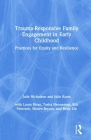 Trauma-Responsive Family Engagement in Early Childhood: Practices for Equity and Resilience Cover Image