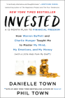 Invested: How Warren Buffett and Charlie Munger Taught Me to Master My Mind, My Emotions, and My Money (with a Little Help from My Dad) Cover Image