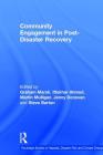 Community Engagement in Post-Disaster Recovery (Routledge Studies in Hazards) By Graham Marsh (Editor), Iftekhar Ahmed (Editor), Martin Mulligan (Editor) Cover Image