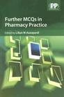 Further MCQs in Pharmacy Practice By Ed Azzopardi, Lilian M. Cover Image