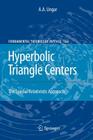 Hyperbolic Triangle Centers: The Special Relativistic Approach (Fundamental Theories of Physics #166) Cover Image