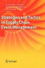 Strategies and Tactics in Supply Chain Event Management By Raschid Ijioui (Editor), Heike Emmerich (Editor), Michael Ceyp (Editor) Cover Image