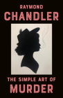 The Simple Art of Murder By Raymond Chandler Cover Image