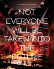 Ilya and Emilia Kabakov: Not Everyone Will be Taken into the Future Cover Image