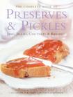The Complete Book of Preserves & Pickles: Jams, Jellies, Chutneys & Relishes Cover Image