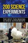 200 Science Experiments: The Best Fun Making Science Experiments By Janet Reinhart Cover Image