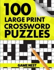 100 Large Print Crossword Puzzles: Puzzle Book for Adults Cover Image