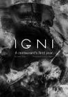Igni: A Restaurant's First Year By Aaron Turner Cover Image