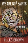 We Are Not Saints: The Monk Cover Image