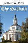 The Sabbath By Arthur W. Pink Cover Image