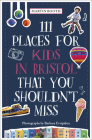 111 Places for Kids in Bristol That You Shouldn't Miss By Martin Booth, Barbara Evripidou Cover Image