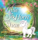 Little No Horn and Shae By Joanette Weisse, Kezzia Crossley (Illustrator) Cover Image