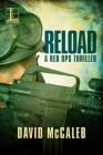 Reload (A Red Ops Thriller #2) By David McCaleb Cover Image