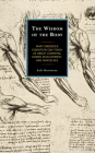 The Wisdom of the Body: What Embodied Cognition Can Teach us about Learning, Human Development, and Ourselves By Erik Shonstrom Cover Image