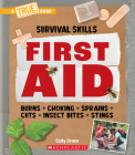 First Aid (A True Book: Survival Skills) (A True Book (Relaunch)) By Cody Crane Cover Image
