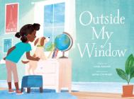 Outside My Window By Linda Ashman, Jamey Christoph (Illustrator) Cover Image