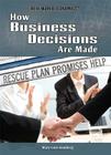 How Business Decisions Are Made (Real World Economics) By Mary-Lane Kamberg Cover Image