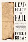 Lead, Follow, or Fail: The Human Struggle for Productivity, and How Nations, Organizations, and People Will Prosper in Our Changing World Cover Image