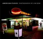 American Studies By Jim Dow (Photographs by), Ian Frazier (Introduction by) Cover Image