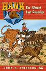 The Almost Last Roundup (Hank the Cowdog #65) By John Erickson Cover Image