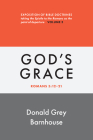 Romans, Vol 5: God's Grace: Exposition of Bible Doctrines Cover Image