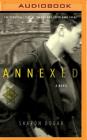 Annexed By Sharon Dogar, Various (Read by) Cover Image