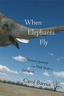 When Elephants Fly: One Woman's Journey from Wall Street to Zululand Cover Image