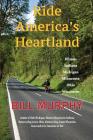Ride America's Heartland: Illinois, Indiana, Michigan, Minnesota, Ohio, Wisconsin Cover Image