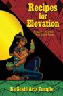 Recipes for Elevation By Aura Agape, Mut Shat Shemsut, Qamarah Muhammad El Shamesh Cover Image