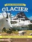 Discover Great National Parks: Glacier: Kids' Guide to History, Wildlife, Trails, and Park Preservation Cover Image