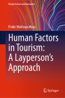 Human Factors in Tourism: A Layperson's Approach (Design Science and Innovation) By Prabir Mukhopadhyay Cover Image